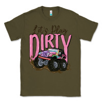 Army Green let's play dirty Classic Tee - MaliasSmallBusiness