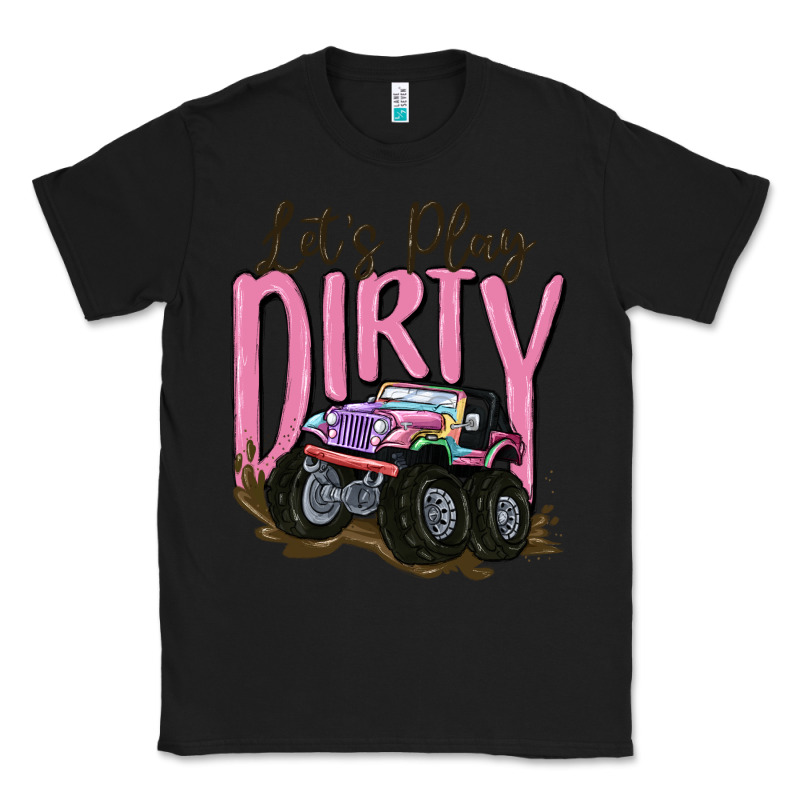 Let's Play Dirty Classic Tee by MaliasSmallBusiness | Teevron