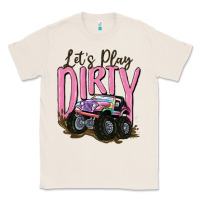 Natural let's play dirty Classic Tee - MaliasSmallBusiness