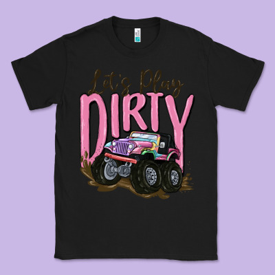 Let's Play Dirty Classic Tee Designed By Maliassmallbusiness