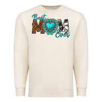 Best Mom Ever Premium Sweatshirt | Teevron