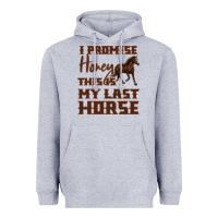 Heather Grey I Promise Honey This Is My Last Horse Heavyweight Hoodie - Bettercallsaul