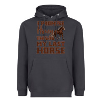 Smoke I Promise Honey This Is My Last Horse Heavyweight Hoodie - Bettercallsaul