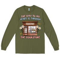 The Way To My Heart Is Through The Bookstore Long Sleeve Tee | Teevron