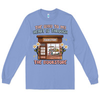 Colony Blue the way to my heart is through the bookstore Long Sleeve Tee - MaliasSmallBusiness