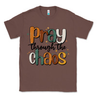 Chestnut pray throthe chaos Classic Tee - MaliasSmallBusiness