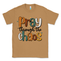Toasted Coconut pray throthe chaos Classic Tee - MaliasSmallBusiness