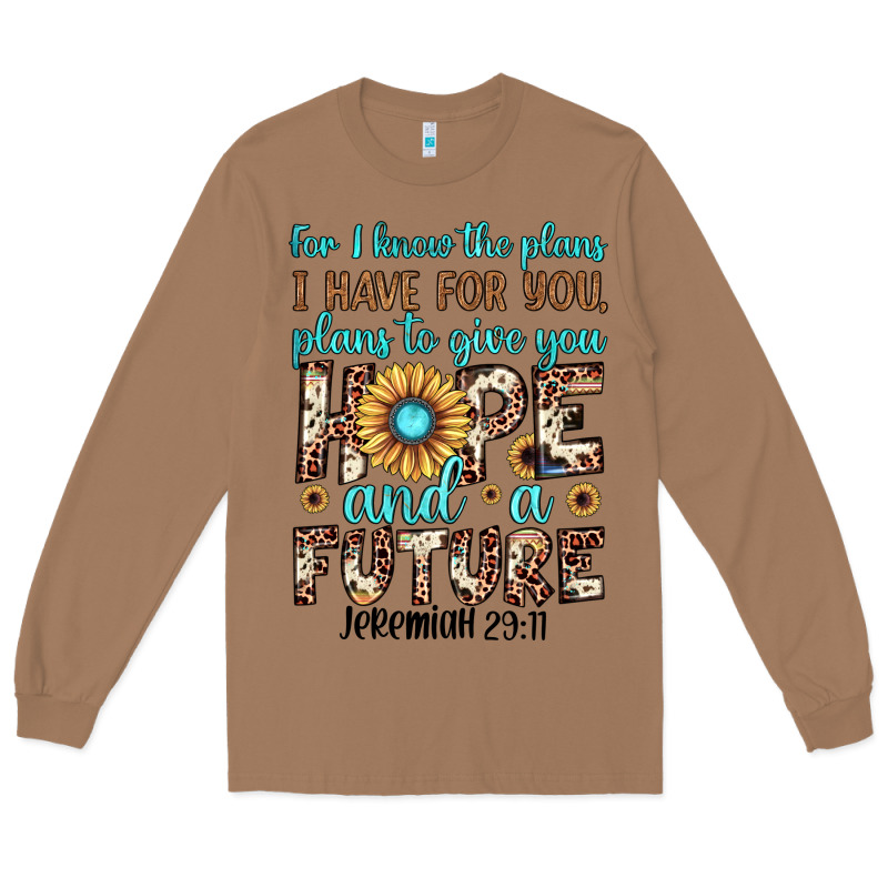 For I Know The Plans I Have For You Plans To Give You Hope And A Futur Long Sleeve Tee by JahusDesignShop | Teevron