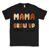 Black mama dont let your babies grow up without jesus Classic Tee - MaliasSmallBusiness