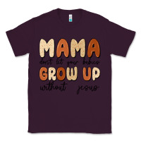 Plum mama dont let your babies grow up without jesus Classic Tee - MaliasSmallBusiness