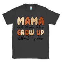 Smoke mama dont let your babies grow up without jesus Classic Tee - MaliasSmallBusiness