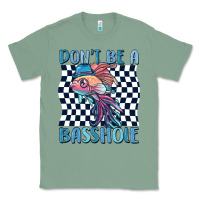 Sage dont be a basshole Classic Tee - MaliasSmallBusiness