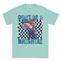 Seafoam dont be a basshole Classic Tee - MaliasSmallBusiness