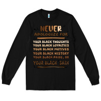 Black never apologize Long Sleeve Tee - MaliasSmallBusiness