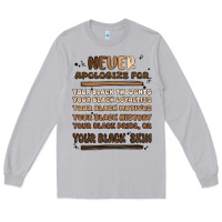 Moon Dust never apologize Long Sleeve Tee - MaliasSmallBusiness
