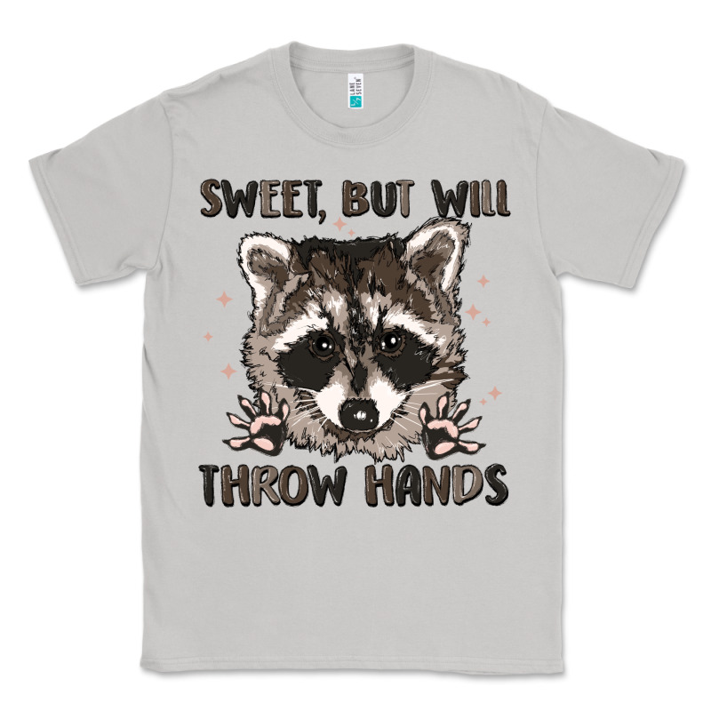 Sweet But Will Throw Hands Classic Tee by MaliasSmallBusiness | Teevron