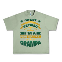 Oil Green i'm not retired i'm a professional grampa Urban Heavy Tee - Jasminsmagicworld