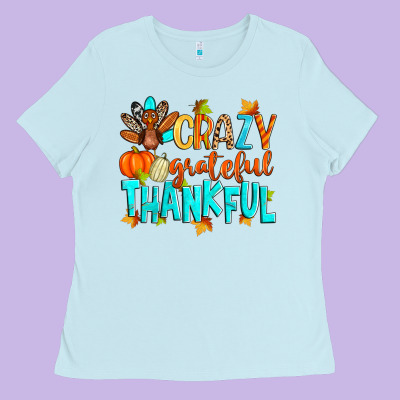 Crazy Grateful Thankful Ladies Tee Designed By Zillion Design Studio