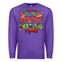 Purple If you drink don't drive do the watermelon crawl Premium Sweatshirt - NancyCooperArtShop
