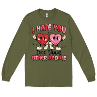 Army Green i hate you less than other people Long Sleeve Tee - MaliasSmallBusiness