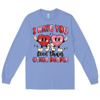 Colony Blue i hate you less than other people Long Sleeve Tee - MaliasSmallBusiness