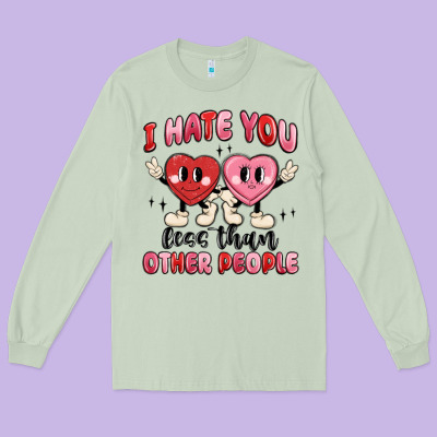 I Hate You Less Than Other People Long Sleeve Tee Designed By Maliassmallbusiness