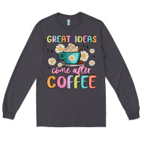 Smoke great ideas come after coffee Long Sleeve Tee - MaliasSmallBusiness