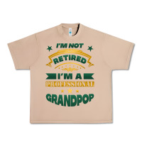 I'm Not Retired I'm A Professional Grandpop Urban Heavy Tee | Teevron