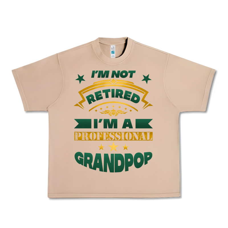 I'm Not Retired I'm A Professional Grandpop Urban Heavy Tee by Jasminsmagicworld | Teevron