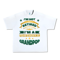 White i'm not retired i'm a professional grandpop Urban Heavy Tee - Jasminsmagicworld