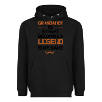 Black Grandaddy Is My Name Becoming A Legend Is My Game Heavyweight Hoodie - Bettercallsaul