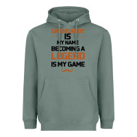 Sage Grandaddy Is My Name Becoming A Legend Is My Game Heavyweight Hoodie - Bettercallsaul