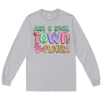 Moon Dust just a small town florist Long Sleeve Tee - MaliasSmallBusiness