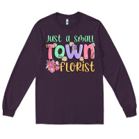 Plum just a small town florist Long Sleeve Tee - MaliasSmallBusiness