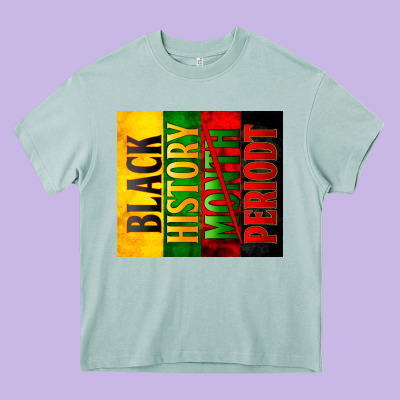 Black History Month Periodt Heavy Core Tee Designed By Zillion Design Studio