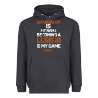 Grandaddy Is My Name Becoming A Legend Is My Game Heavyweight Hoodie | Teevron