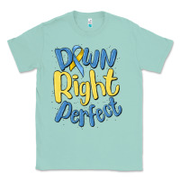 Seafoam down right perfect Classic Tee - MaliasSmallBusiness
