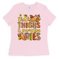 Bubblegum Pink thick thighs and pumpkin pies Ladies Tee - Zillion Design Studio