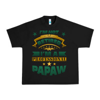 Black i'm not retired i'm a professional papaw Urban Heavy Tee - Jasminsmagicworld