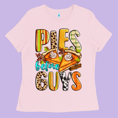 Pies Before Guys Ladies Tee Designed By Zillion Design Studio