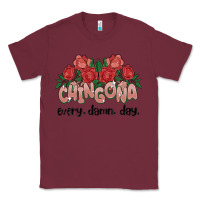 Burgundy chingona every damn day Classic Tee - MaliasSmallBusiness