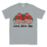 Heather Grey chingona every damn day Classic Tee - MaliasSmallBusiness
