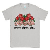 Moon Dust chingona every damn day Classic Tee - MaliasSmallBusiness