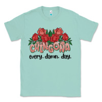 Seafoam chingona every damn day Classic Tee - MaliasSmallBusiness