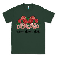 Chingona Every Damn Day Classic Tee | Teevron