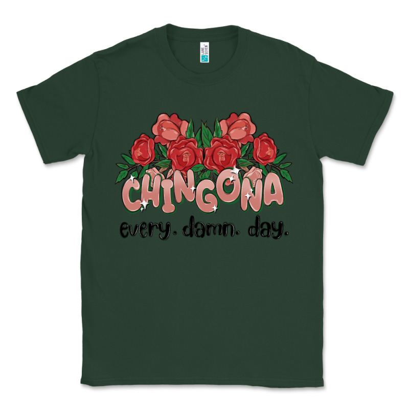 Chingona Every Damn Day Classic Tee by MaliasSmallBusiness | Teevron