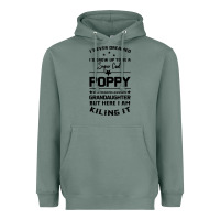 Sage Super Cool Poppy Of A Freaking Awesome Granddaugh Heavyweight Hoodie - Bettercallsaul