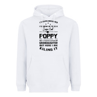 White Super Cool Poppy Of A Freaking Awesome Granddaugh Heavyweight Hoodie - Bettercallsaul