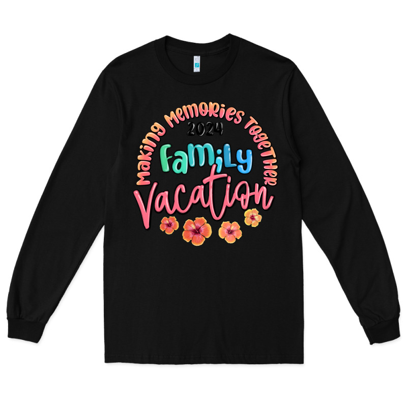 Making Memories Together Family Vacation 2024 Long Sleeve Tee by MaliasSmallBusiness | Teevron