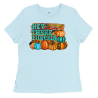 Baby Blue hey there pumpkin Ladies Tee - RanaPortraitStore